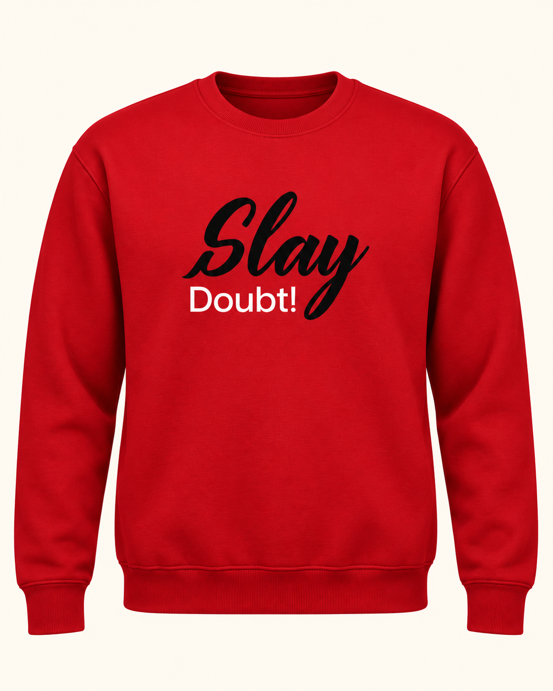 Slay Sweatshirt
