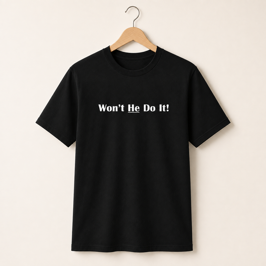 Won't He Do it
