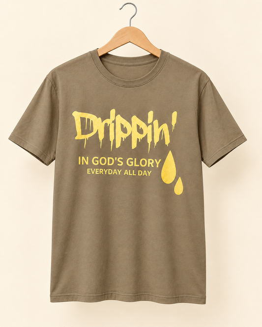 Drippin' in God's Glory