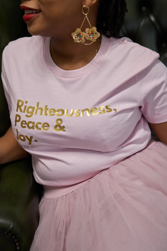 Righteousness, Peace & Joy T-shirt -